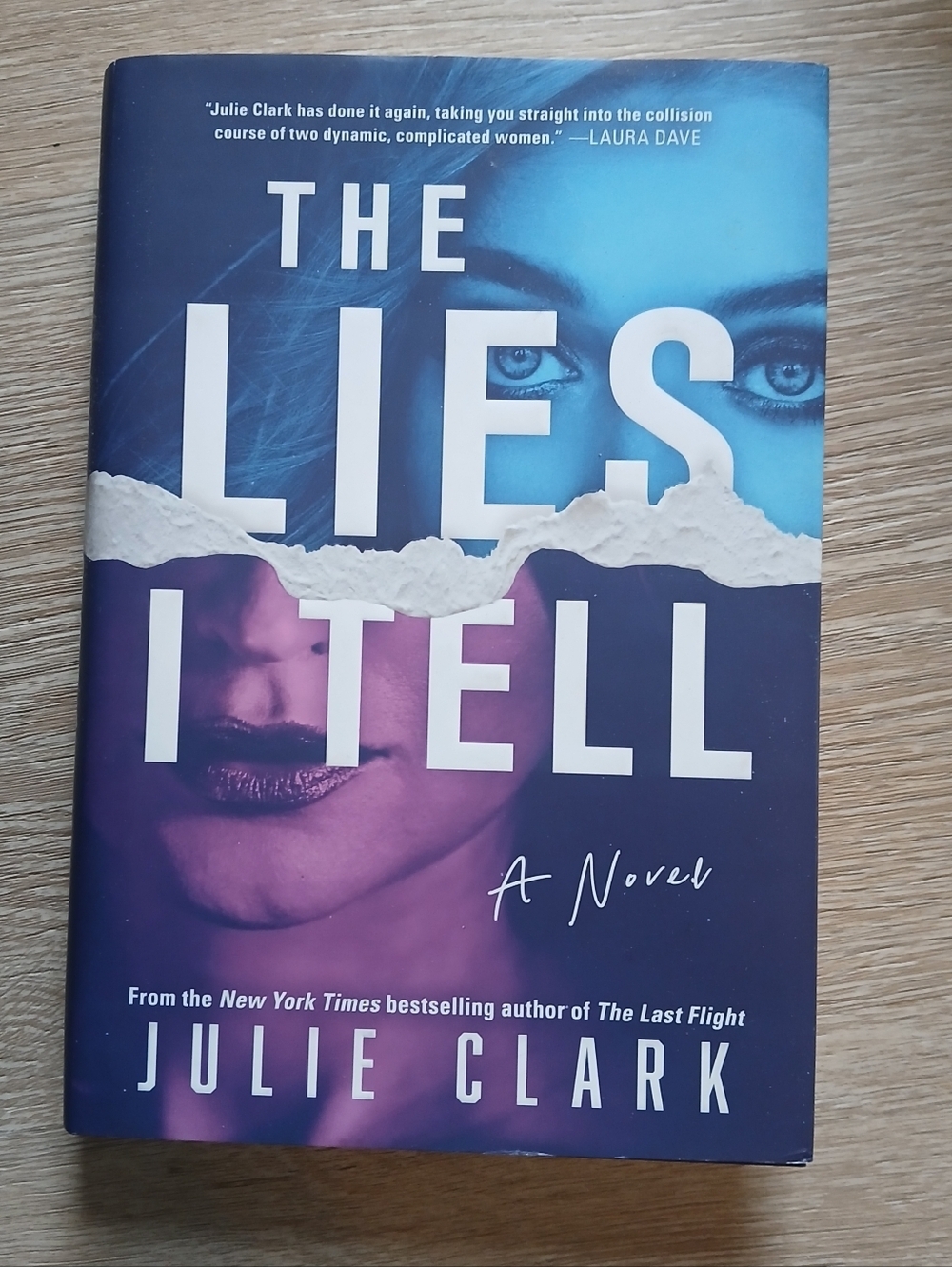 The Lies I Tell by Julie Clark -Hardcover Novel Bestselling Thriller Suspense